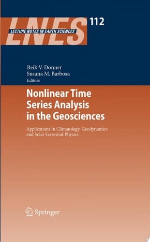 Nonlinear Time Series Analysis in the Geosciences Applications in Climatology, Geodynamics and Solar-Terrestrial Physics