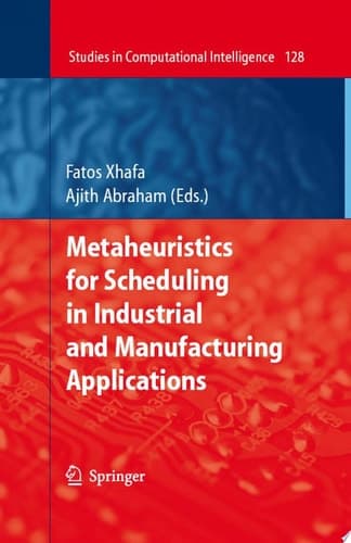 Metaheuristics for Scheduling in Industrial and Manufacturing Applications