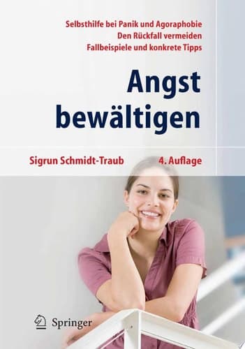 Angst bewältigen Selbsthilfe bei Panik und Agoraphobie