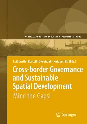 Cross-border Governance and Sustainable Spatial Development Mind the Gaps!