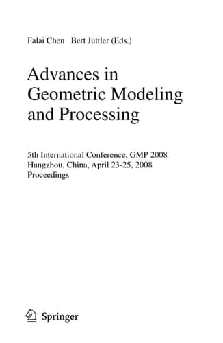 Advances in Geometric Modeling and Processing 5th International Conference,GMP 2008, Hangzhou, China, April 23-25, 2008, Proceedings