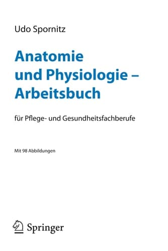 Anatomie und Physiologie - Arbeitsbuch für Pflege- und Gesundheitsfachberufe