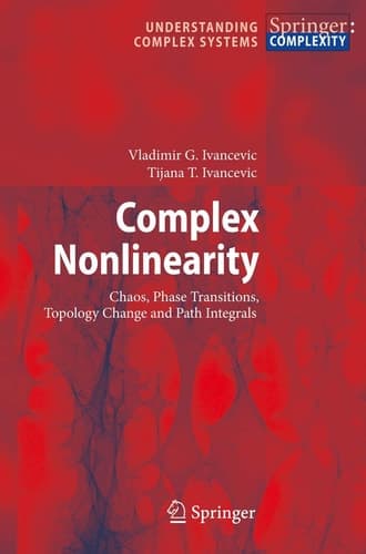 Complex Nonlinearity Chaos, Phase Transitions, Topology Change and Path Integrals