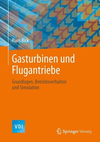 Gasturbinen und Flugantriebe Grundlagen, Betriebsverhalten und Simulation
