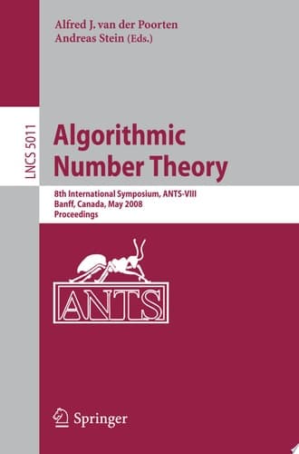 Algorithmic Number Theory 8th International Symposium, ANTS-VIII Banff, Canada, May 17-22, 2008 Proceedings