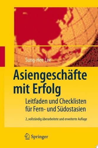 Asiengeschäfte mit Erfolg Leitfaden und Checklisten für Fern- und Südostasien