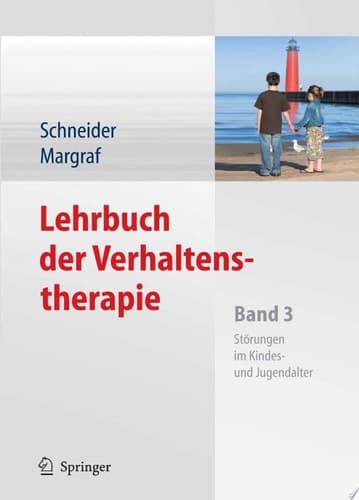 Lehrbuch der Verhaltenstherapie Band 3: Störungen im Kindes- und Jugendalter