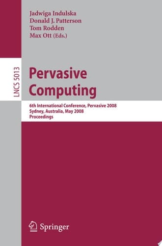 Pervasive Computing 6th International Conference, PERVASIVE 2008, Sydney, Australia, May 19-22, 2008