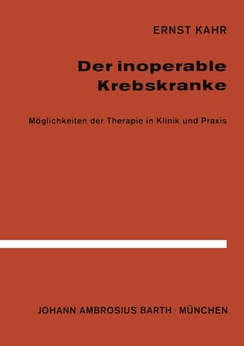 Der Inoperable Krebskranke Möglichkeiten der Therapie in Klinik und Praxis