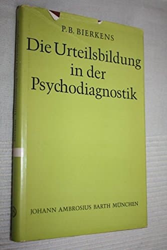 Die Urteilsbildung in der Psychodiagnostik