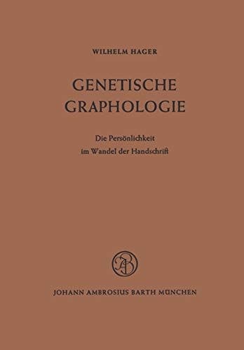 Genetische Graphologie Die Persönlichkeit im Wandel der Handschrift