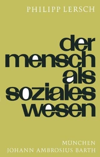 Der Mensch Als Soziales Wesen Eine Einführung in die Sozialpsychologie