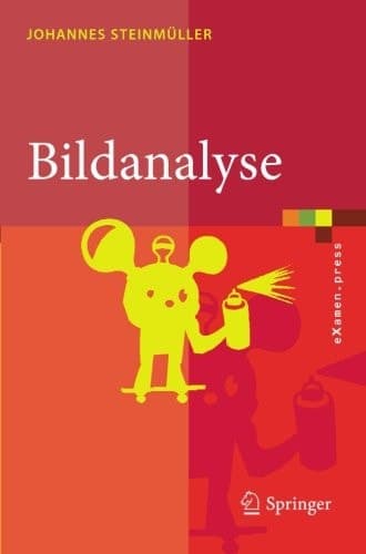 Bildanalyse Von der Bildverarbeitung zur räumlichen Interpretation von Bildern