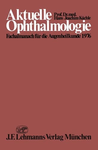 Aktuelle Ophthalmologie Fachalmanach für die Augenheilkunde 1976