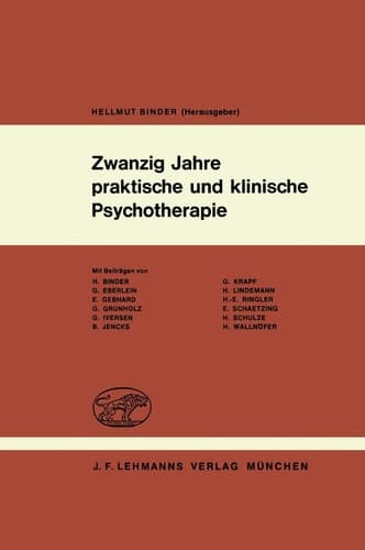 Zwanzig Jahre praktische und klinische Psychotherapie Psychotherapeutische Erfahrungen mit dem Autogenen Training, der Hypnose und anderen kombinierten Verfahren