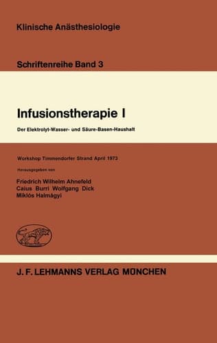 Infusionstherapie I Der Elektrolyt-Wasser- und Säure-Basen-Haushalt Workshop Timmendorfer Strand April 1973