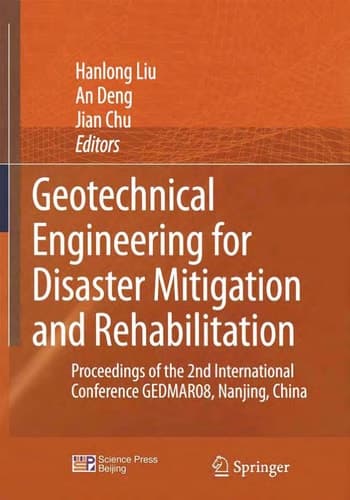 Geotechnical Engineering for Disaster Mitigation and Rehabilitation Proceedings of the 2nd International Conference GEDMAR08, Nanjing,China