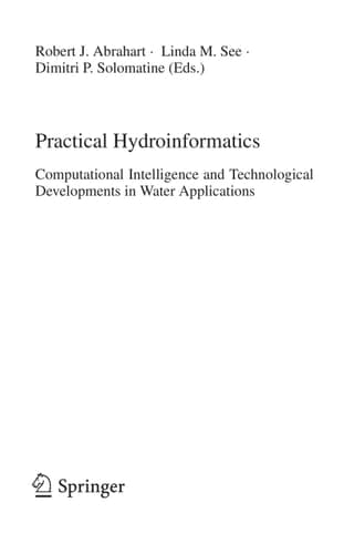 Practical Hydroinformatics Computational Intelligence and Technological Developments in Water Applications