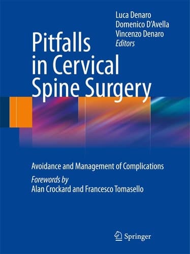 Pitfalls in Cervical Spine Surgery Avoidance and Management of Complications