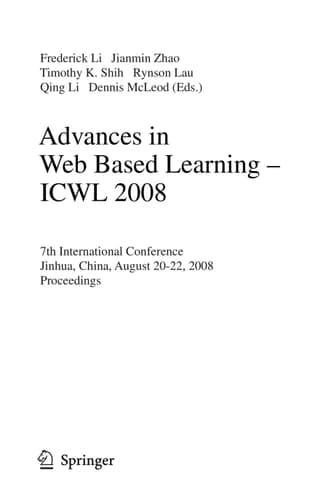 Advances in Web Based Learning - ICWL 2008 7th International Conference, Jinhua, China, August 20-22, 2008, Proceedings