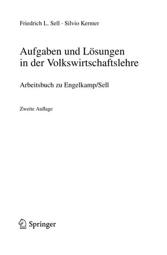 Aufgaben und Lösungen in der Volkswirtschaftslehre Arbeitsbuch zu Engelkamp/Sell