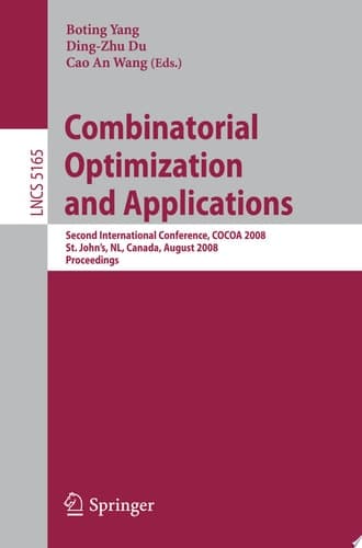 Combinatorial Optimization and Applications Second International Conference, COCOA 2008, St. John's, NL, Canada, August 21-24, 2008, Proceedings
