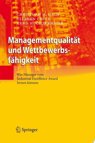 Managementqualität und Wettbewerbsfähigkeit Was Manager vom Industrial Excellence Award lernen können
