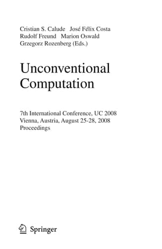 Unconventional Computation 7th International Conference, UC 2008, Vienna, Austria, August 25-28, 2008, Proceedings