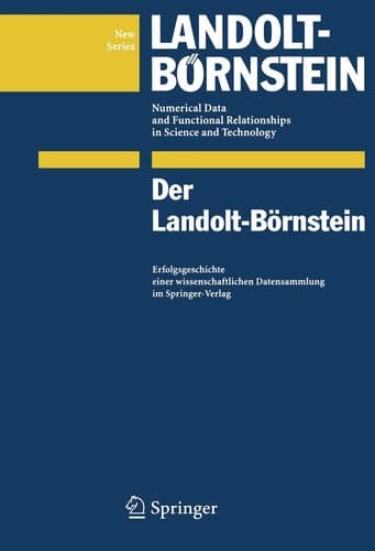 Der Landolt-Börnstein Erfolgsgeschichte einer wissenschaftlichen Datensammlung im Springer-Verlag