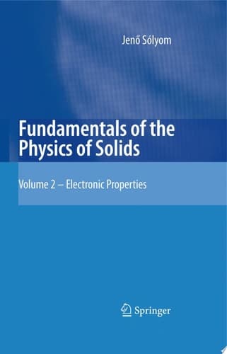 Fundamentals of the Physics of Solids Volume II: Electronic Properties