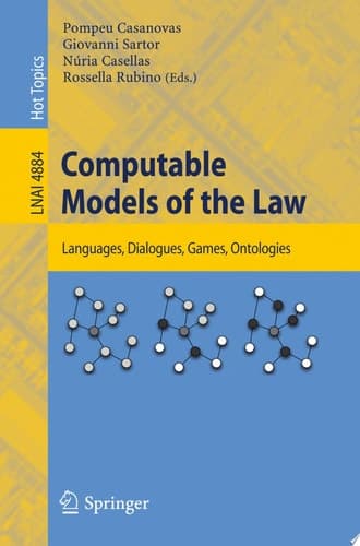 Computable Models of the Law Languages, Dialogues, Games, Ontologies