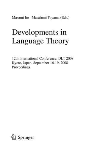 Developments in Language Theory 12th International Conference, DLT 2008, Kyoto, Japan, September 16-19, 2008, Proceedings