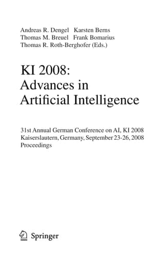 KI 2008: Advances in Artificial Intelligence 31st Annual German Conference on AI, KI 2008, Kaiserslautern, Germany, September 23-26, 2008, Proceedings