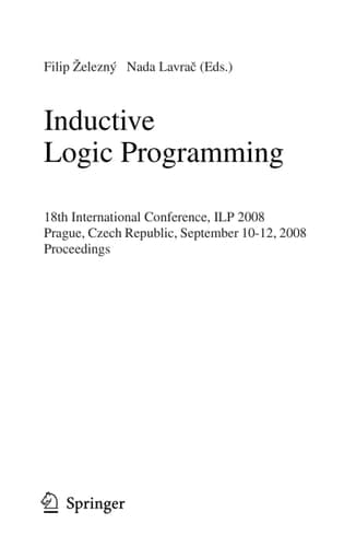 Inductive Logic Programming 18th International Conference, ILP 2008 Prague, Czech Republic, September 10-12, 2008, Proceedings