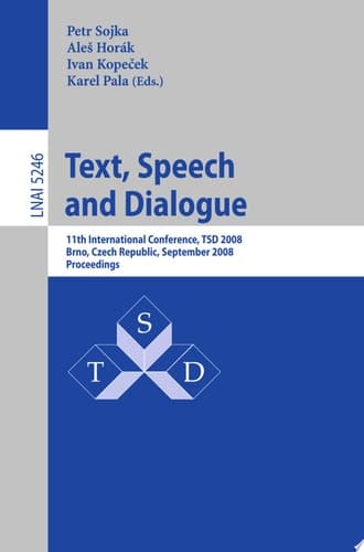 Text, Speech and Dialogue 11th International Conference, TSD 2008, Brno, Czech Republic, September 8-12, 2008, Proceedings