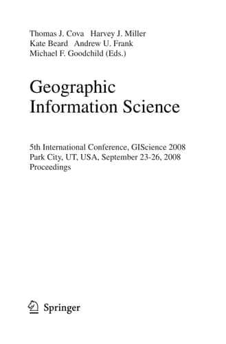 Geographic Information Science 5th International Conference, GIScience 2008, Park City, UT, USA, September 23-26, 2008, Proceedings
