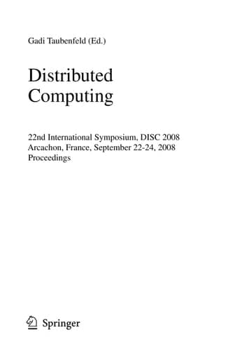 Distributed Computing 22nd International Symposium, DISC 2008, Arcachon, France, September 22-24, 2008, Proceedings