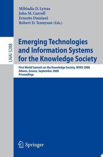Emerging Technologies and Information Systems for the Knowledge Society First World Summit on the Knowledge Society, WSKS 2008, Athens, Greece, September 24-26, 2008. Proceedings