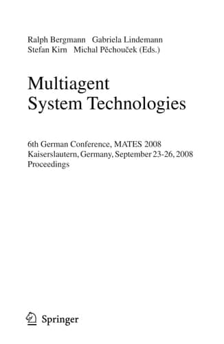 Multiagent System Technologies 6th German Conference, MATES 2008, Kaiserslautern, Germany, September 23-26, 2008. Proceedings