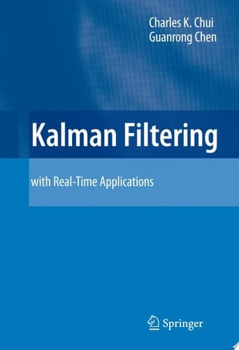 Kalman Filtering With Real-Time Applications