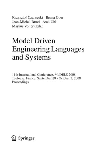 Model Driven Engineering Languages and Systems 11th International Conference, MoDELS 2008, Toulouse, France, September 28 - October 3, 2008, Proceedings