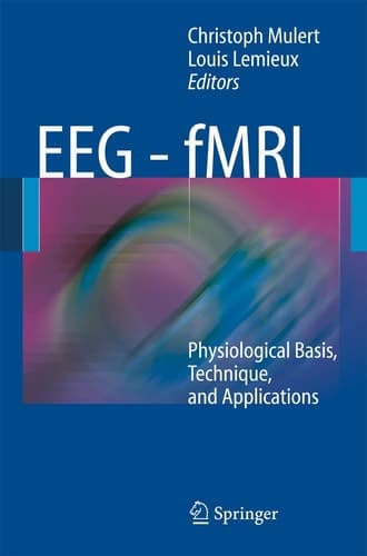 EEG - fMRI Physiological Basis, Technique, and Applications