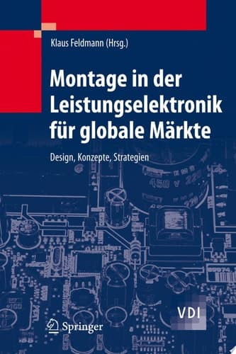 Montage in der Leistungselektronik für globale Märkte Design, Konzepte, Strategien
