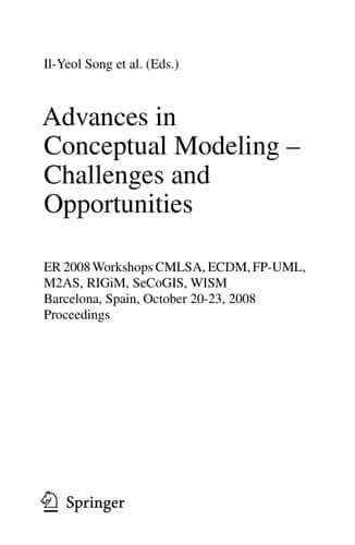 Advances in Conceptual Modeling - Challenges and Opportunities ER 2008 Workshops CMLSA, ECDM, FP-UML, M2AS, RIGiM, SeCoGIS, WISM, Barcelona, Spain, October 20-23, 2008, Proceedings
