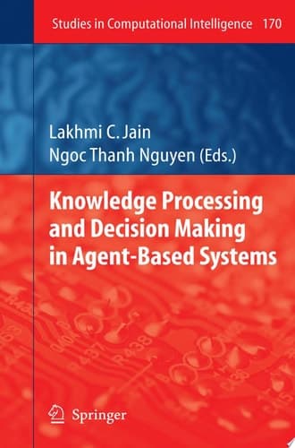 Knowledge Processing and Decision Making in Agent-Based Systems