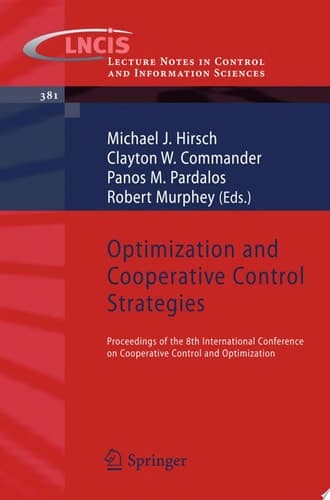Optimization and Cooperative Control Strategies Proceedings of the 8th International Conference on Cooperative Control and Optimization