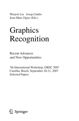Graphics Recognition. Recent Advances and New Opportunities 7th International Workshop, GREC 2007, Curitiba, Brazil, September 20-21, 2007, Selected Papers
