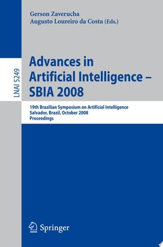 Advances in Artificial Intelligence - SBIA 2008 19th Brazilian Symposium on Artificial Intelligence, Salvador, Brazil, October 26-30, 2008