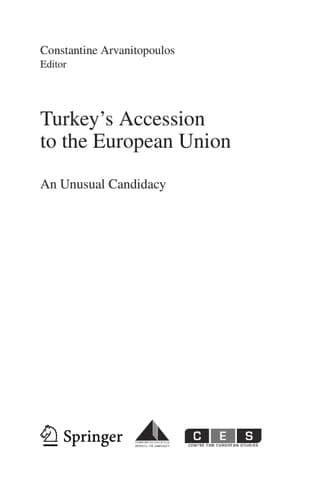 Turkey’s Accession to the European Union: An Unusual Candidacy (The Konstantinos Karamanlis Institute for Democracy Series on European and International Affairs)