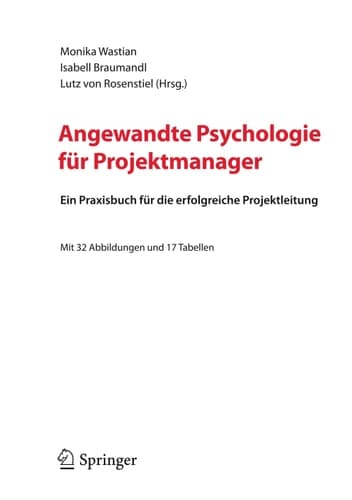 Angewandte Psychologie für Projektmanager. Ein Praxisbuch für das erfolgreiche Projektmanagement